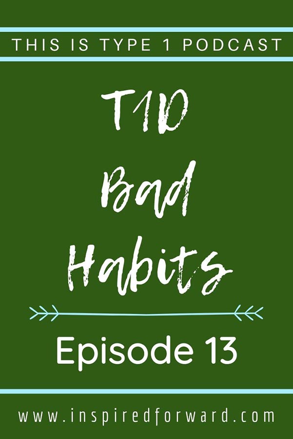 episode13-t1d-bad-habits-pin-resized