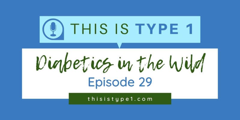 episode-29-diabetics-in-the-wild-featured-resized