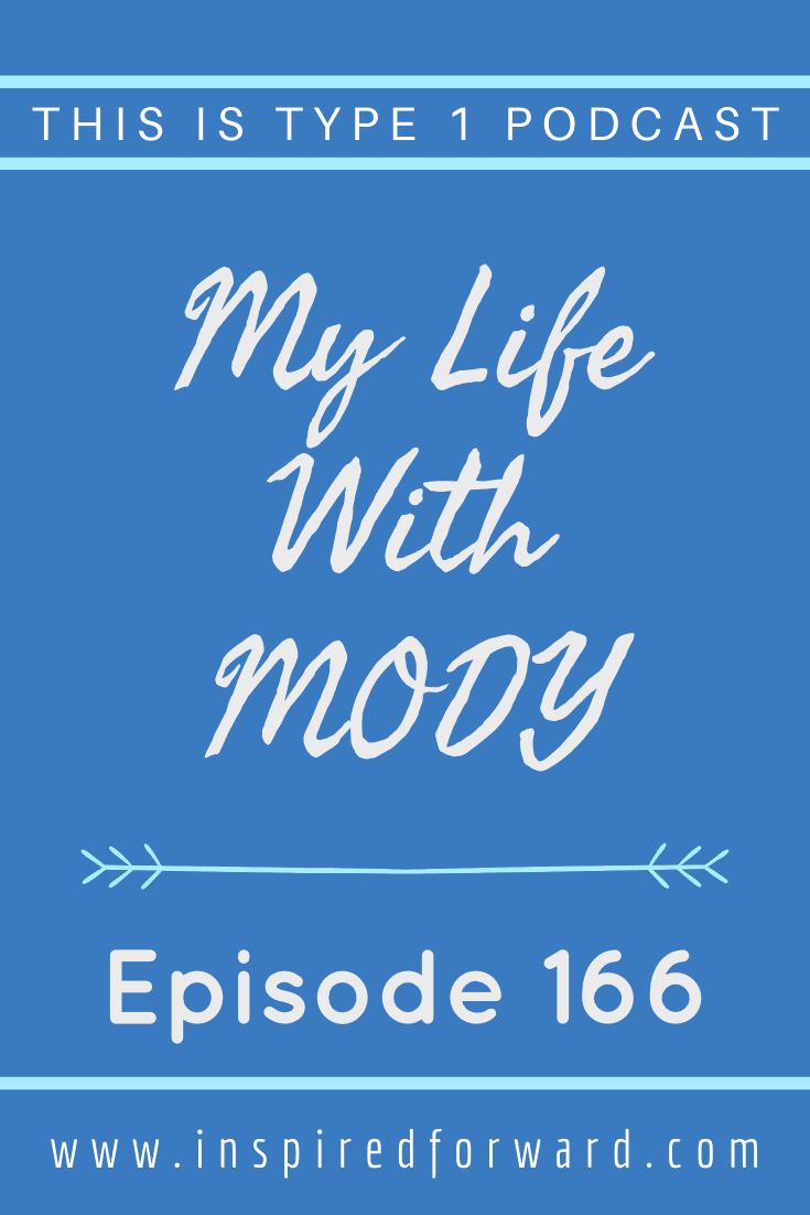 episode-166-my-life-with-mody-pin Kylie Hanson Kulwicki shares about her life with MODY, and details the differences between MODY diabetes and T1D.
